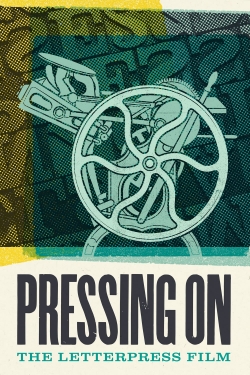 Watch free Pressing On: The Letterpress Film Movies