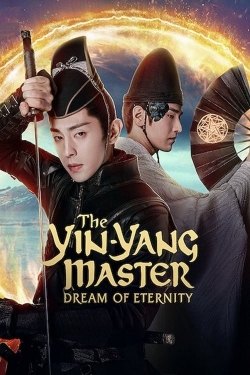 Watch free The Yin-Yang Master: Dream of Eternity Movies