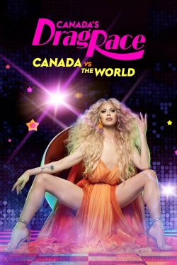 Watch free Canada's Drag Race: Canada vs The World Movies