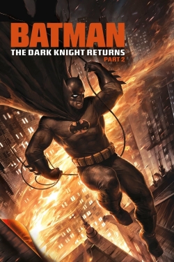 Watch free Batman: The Dark Knight Returns, Part 2 Movies