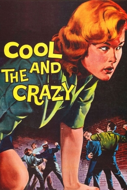 Watch free The Cool and the Crazy Movies