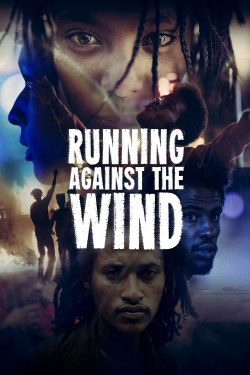 Watch free Running Against the Wind Movies