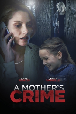 Watch free A Mother's Crime Movies