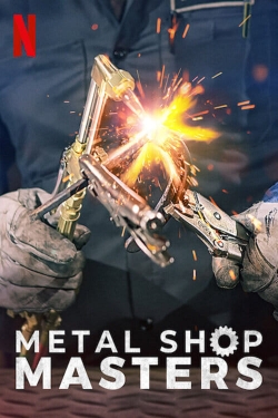 Watch free Metal Shop Masters Movies