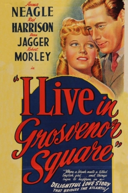 Watch free I Live in Grosvenor Square Movies