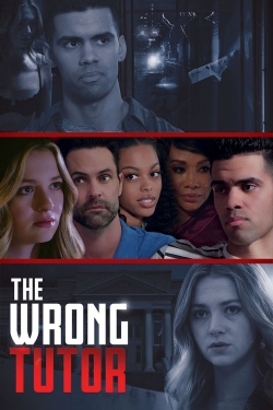 Watch free The Wrong Tutor Movies