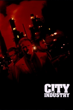 Watch free City of Industry Movies
