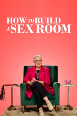 Watch free How To Build a Sex Room Movies