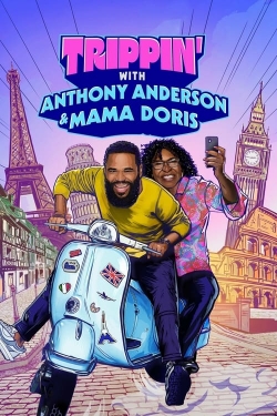Watch free Trippin' with Anthony Anderson and Mama Doris Movies
