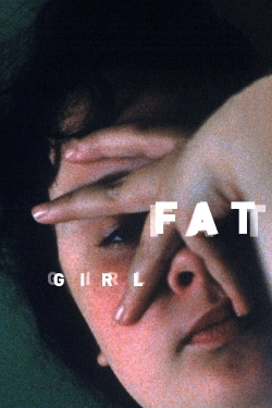 Watch free Fat Girl Movies