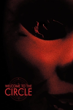 Watch free Welcome to the Circle Movies