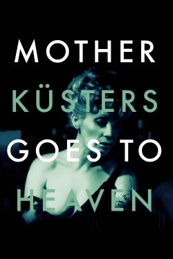 Watch free Mother Küsters Goes to Heaven Movies