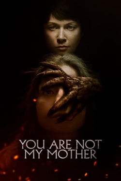 Watch free You Are Not My Mother Movies