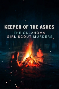 Watch free Keeper of the Ashes: The Oklahoma Girl Scout Murders Movies