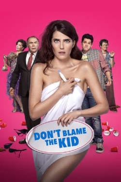 Watch free Don't Blame the Kid Movies