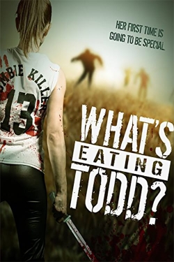 Watch free What's Eating Todd? Movies
