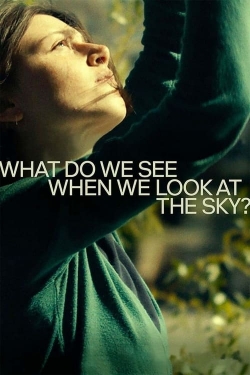 Watch free What Do We See When We Look at the Sky? Movies