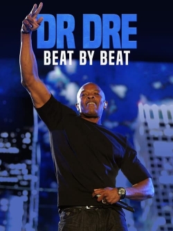 Watch free Dr. Dre: Beat by Beat Movies