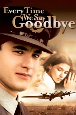Watch free Every Time We Say Goodbye Movies