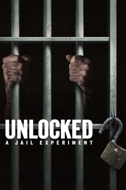 Watch free Unlocked: A Jail Experiment Movies