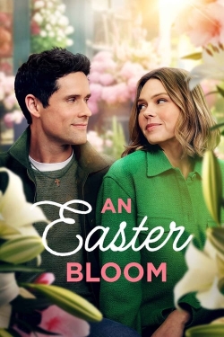 Watch free An Easter Bloom Movies