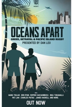 Watch free Oceans Apart: Greed, Betrayal and Pacific Island Rugby Movies