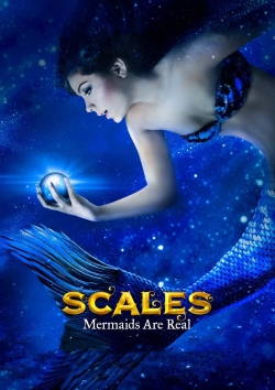 Watch free Scales: Mermaids Are Real Movies