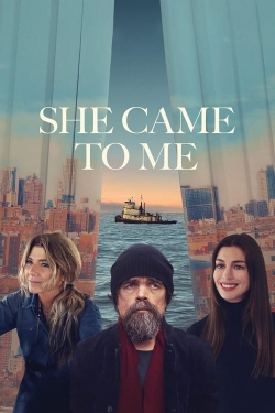 Watch free She Came to Me Movies