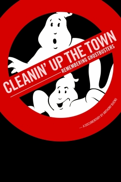 Watch free Cleanin' Up the Town: Remembering Ghostbusters Movies