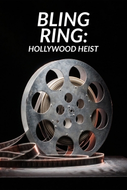 Watch free Bling Ring: Hollywood Heist Movies