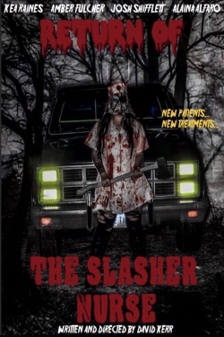 Watch free Return of the Slasher Nurse Movies