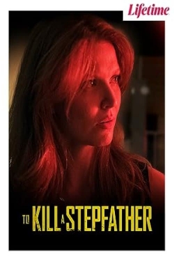 Watch free To Kill a Stepfather Movies