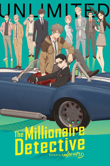 Watch free The Millionaire Detective – Balance: UNLIMITED Movies