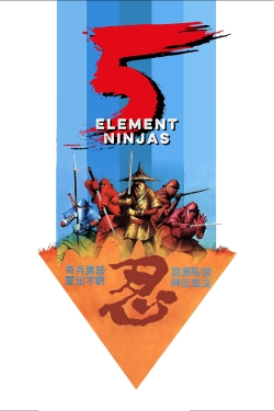 Watch free Five Element Ninjas Movies