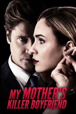 Watch free My Mother's Killer Boyfriend Movies