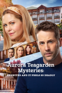 Watch free Aurora Teagarden Mysteries: Reunited and It Feels So Deadly Movies