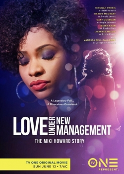 Watch free Love Under New Management: The Miki Howard Story Movies