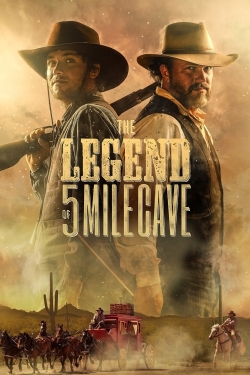 Watch free The Legend of 5 Mile Cave Movies