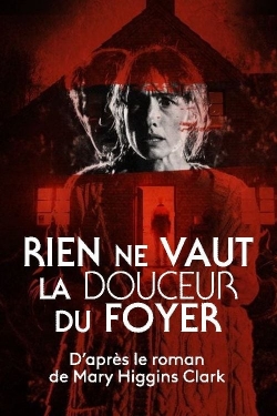 Watch free Rien ne vaut la douceur du foyer Movies