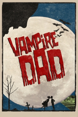 Watch free Vampire Dad Movies