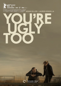 Watch free You're Ugly Too Movies