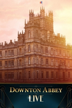 Watch free Downton Abbey Live! Movies