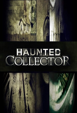 Watch free Haunted Collector Movies