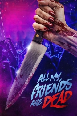 Watch free #AMFAD: All My Friends Are Dead Movies