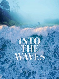 Watch free Into the Waves Movies