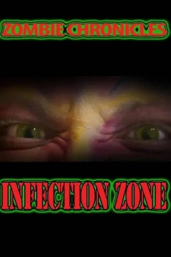 Watch free Zombie Chronicles: Infection Zone Movies