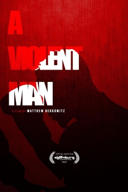 Watch free A Violent Man Movies