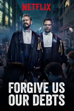 Watch free Forgive Us Our Debts Movies