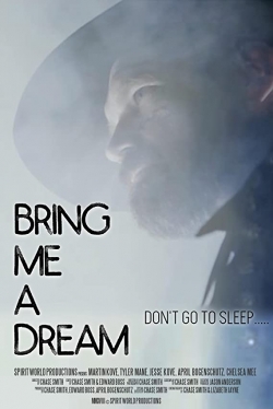 Watch free Bring Me a Dream Movies