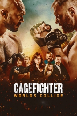 Watch free Cagefighter: Worlds Collide Movies